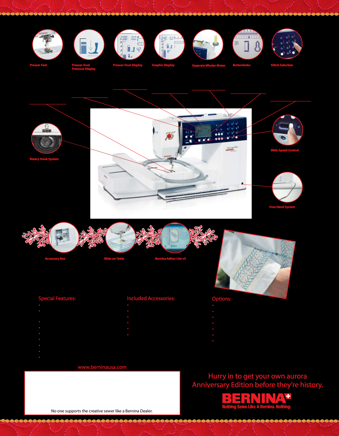 Bernina Embroidery Machine Hurry in to get your own aurora, Anniversary Edition before they’re history, Special Features 