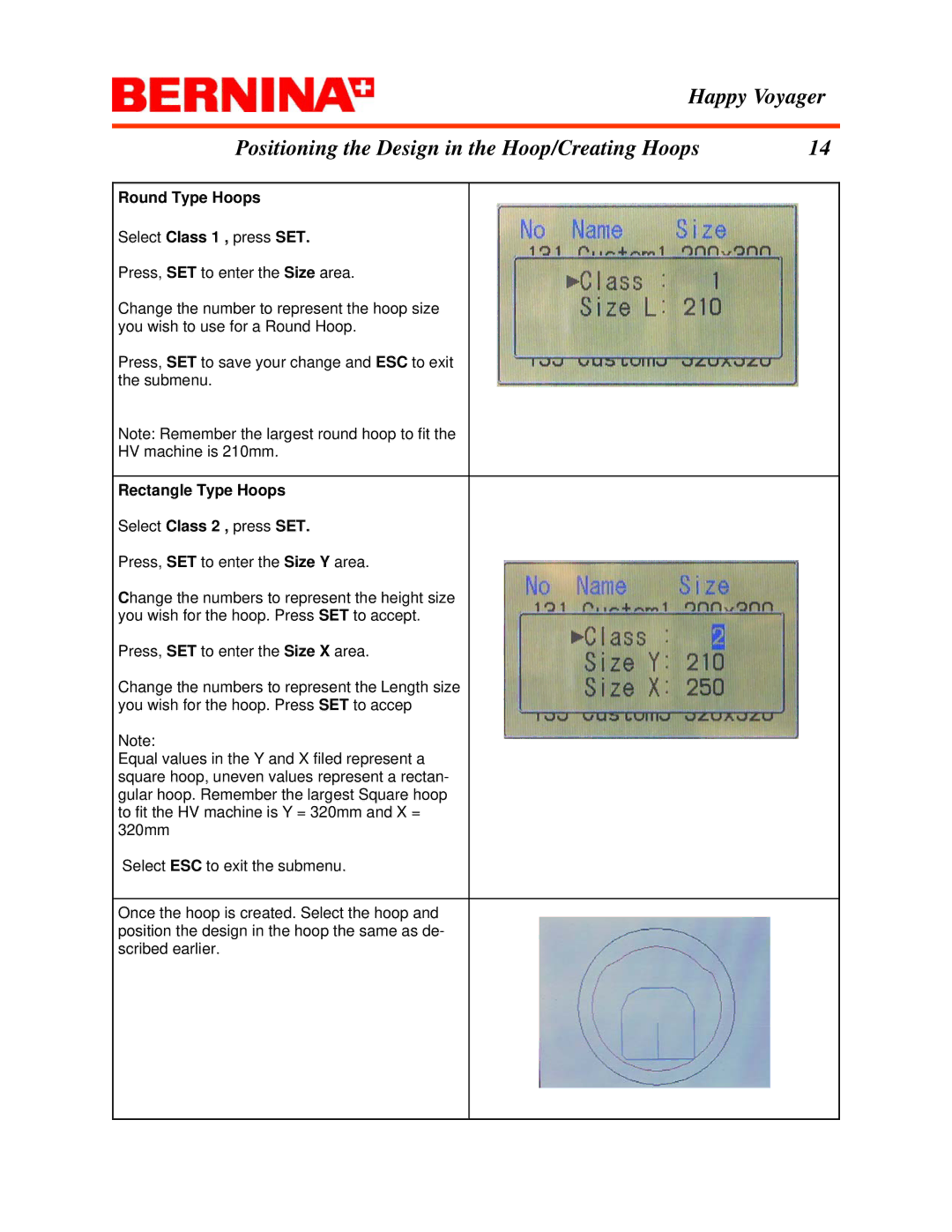 Bernina Happy Voyager manual Round Type Hoops Select Class 1 , press SET, Rectangle Type Hoops Select Class 2 , press SET 