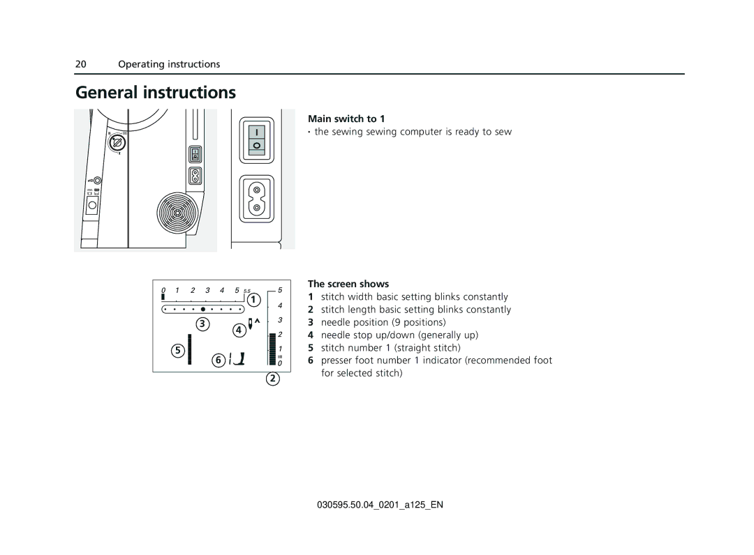 Bernina Sewing Machine manual General instructions, Main switch to, Screen shows 