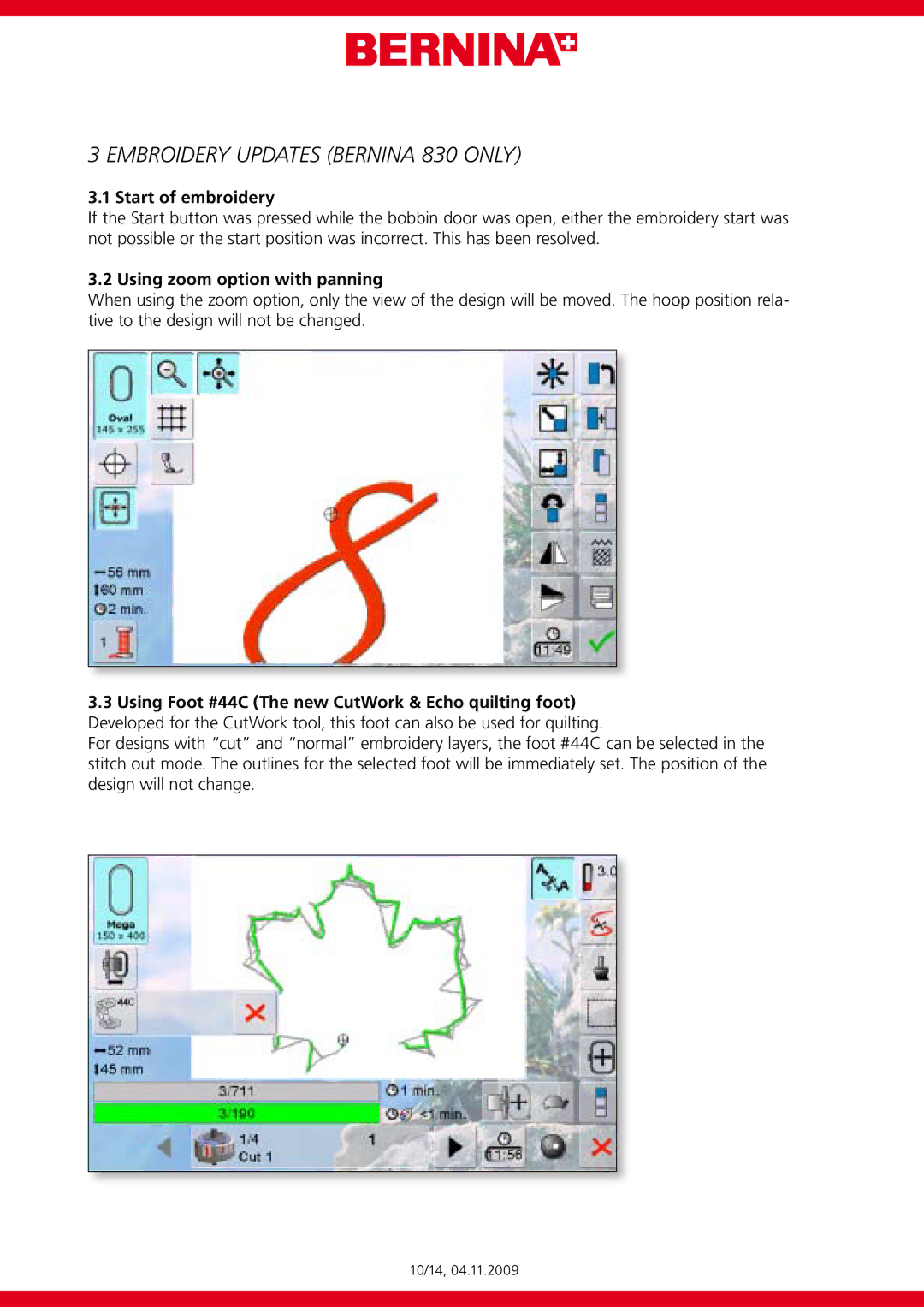 Bernina V29.39.00 manual Embroidery Updates Bernina 830 only, Start of embroidery, Using zoom option with panning 