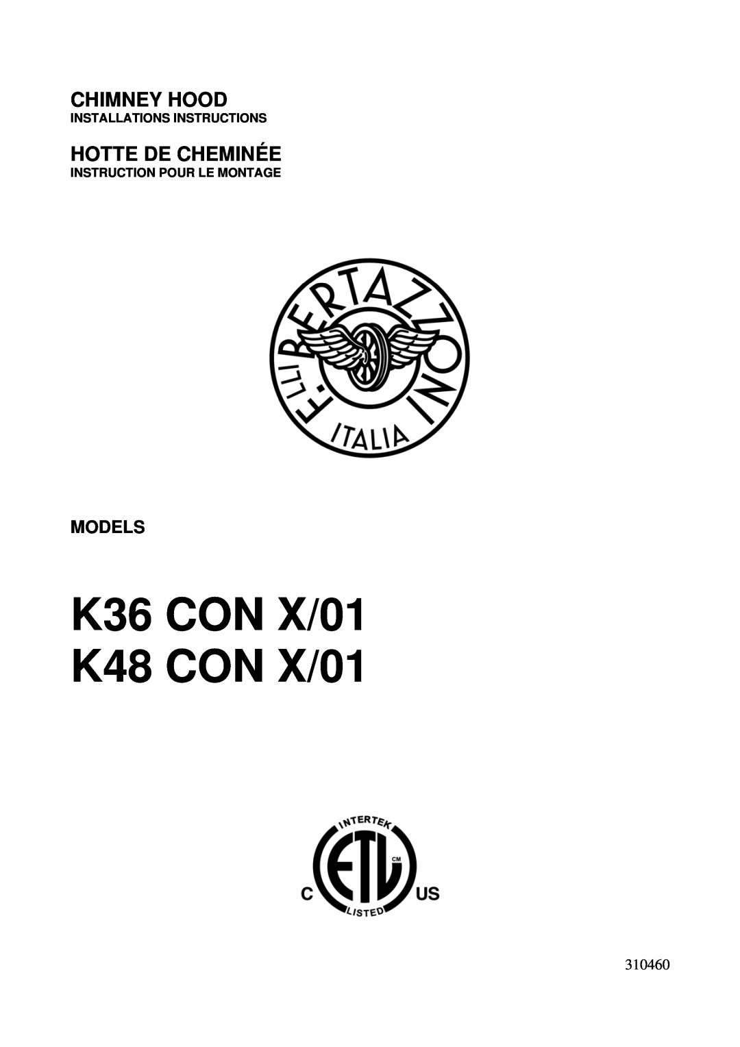 Bertazzoni manual 310460, Installations Instructions, Instruction Pour Le Montage, K36 CON X/01 K48 CON X/01, Models 
