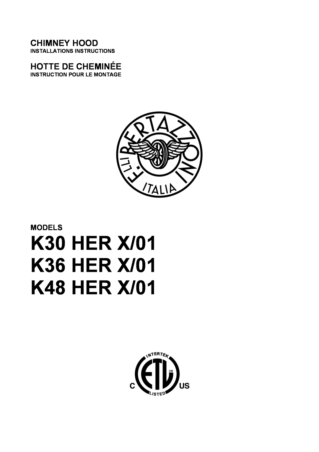 Bertazzoni K36 HER X/01 manual Installations Instructions, Instruction Pour Le Montage, Chimney Hood, Hotte De Cheminée 