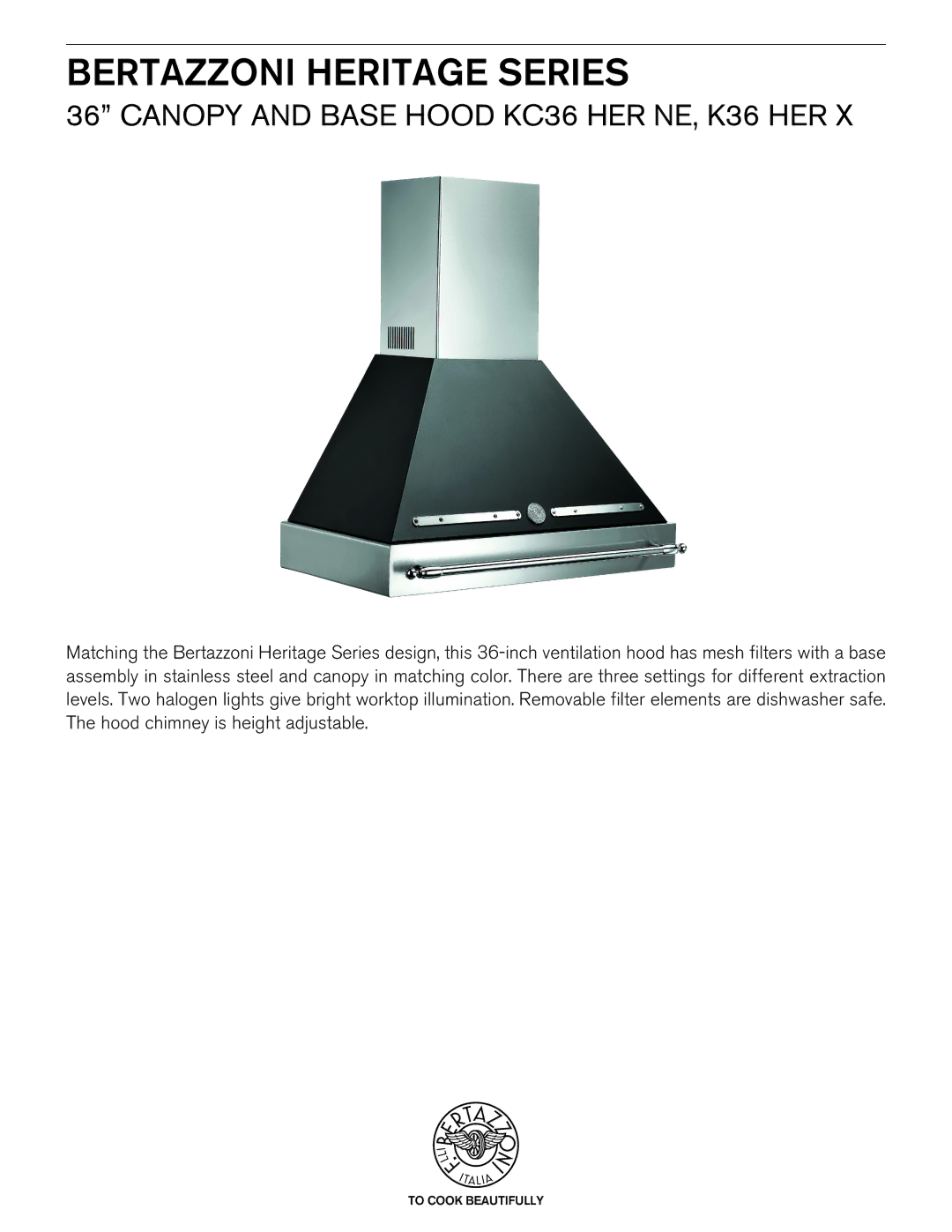 Bertazzoni K36 HER X manual Bertazzoni Heritage Series, Canopy and Base Hood KC36 HER NE, K36 HER 