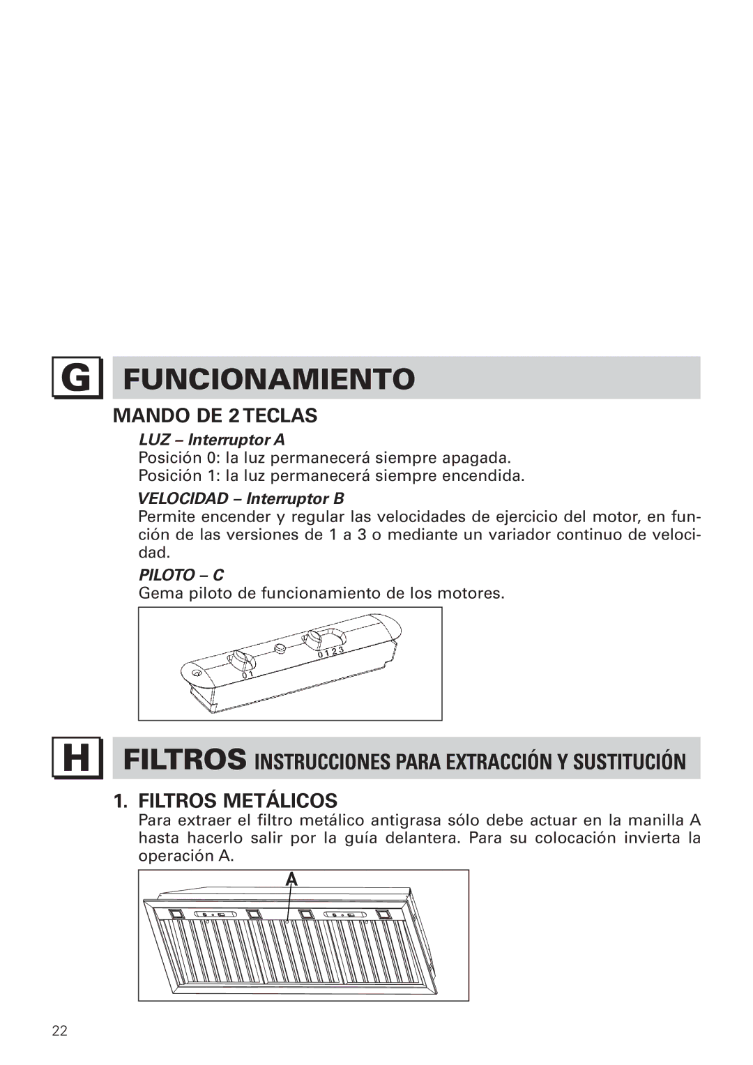 Bertazzoni KIN 36 PRO X Funcionamiento, Mando DE 2 Teclas, Filtros Metálicos, LUZ Interruptor a, Velocidad Interruptor B 