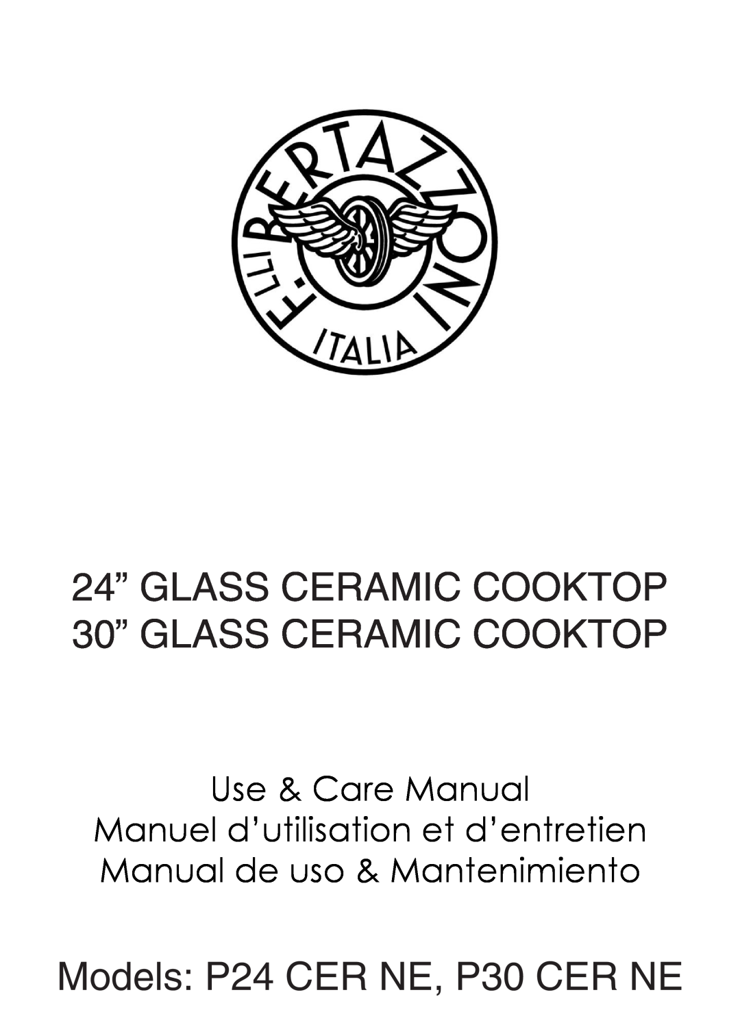 Bertazzoni manual 24” GLASS CERAMIC COOKTOP 30” GLASS CERAMIC COOKTOP, Models P24 CER NE, P30 CER NE, Use & Care Manual 