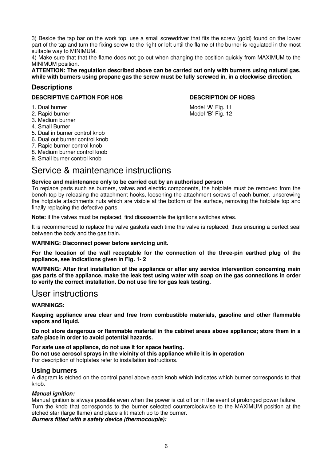 Bertazzoni PM6V B, PM6040X Descriptions, Using burners, Descriptive Caption for HOB Description of Hobs, Manual ignition 