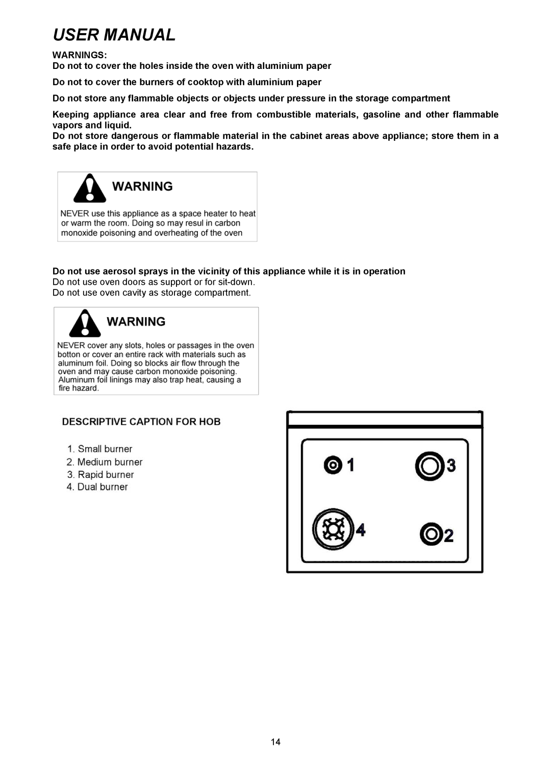 Bertazzoni X304GGVBL, X304GGVBI, X304GGVVI, X304GGVRO, X304GGVVE, X304GGVNE manual Do not use oven cavity as storage compartment 