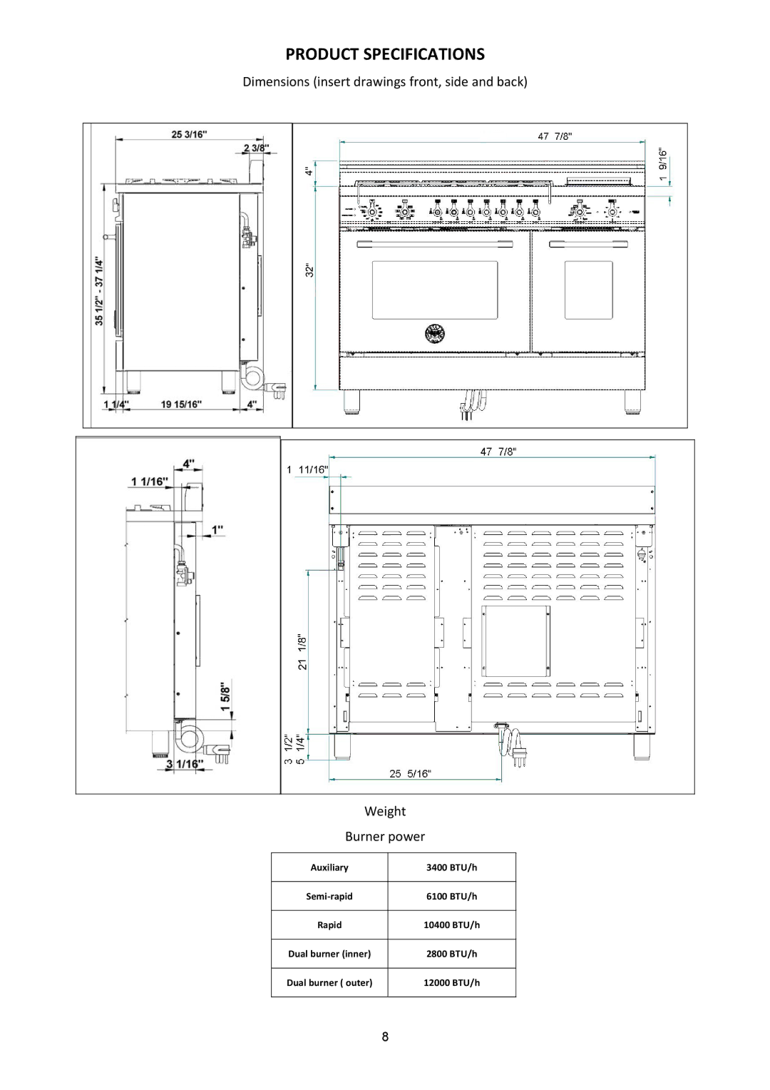 Bertazzoni (A, X)486GPIRX, X)486GPIRVI, X)486GPIRBI, X)486GPIRVE, X)486GPIRBL Product Specifications, Auxiliary 3400 BTU/h 