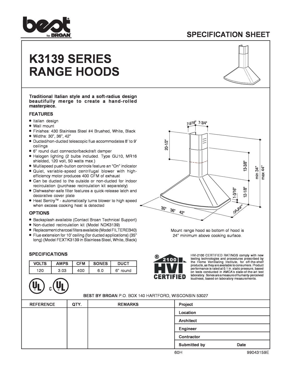 Best K3139 Series specifications 3.03, 6” round, 99043159E, K3139 SERIES RANGE HOODS, Specification Sheet, Features 