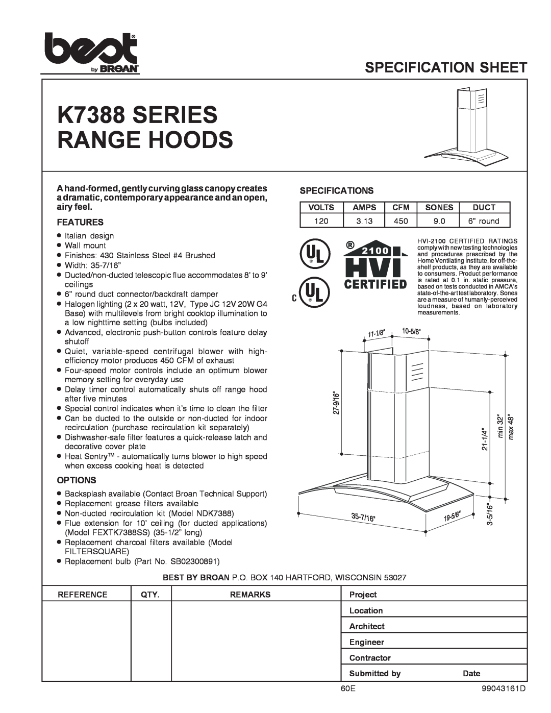 Best specifications K7388 SERIES RANGE HOODS, Specification Sheet, Ahand-formed,gentlycurvingglasscanopycreates 