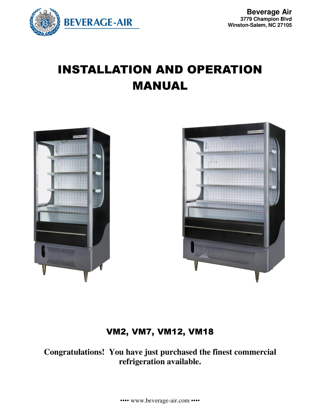 Beverage-Air VM18, VM2, VM7, VM12 operation manual Installation and Operation Manual 