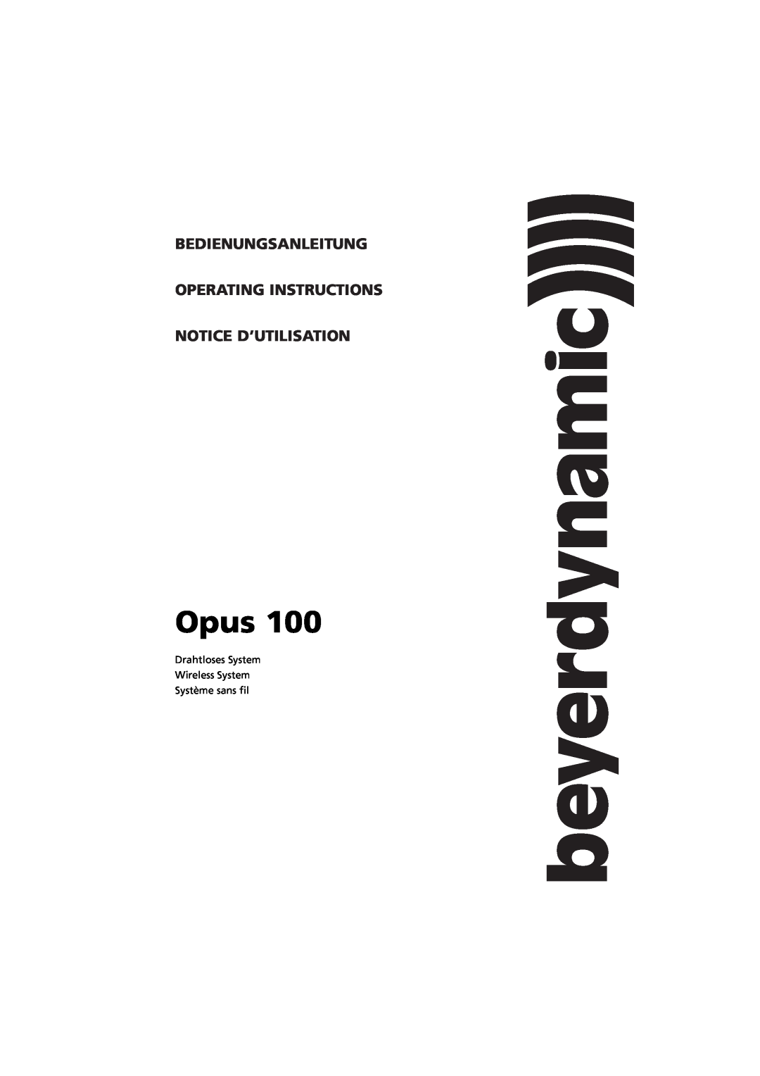 Beyerdynamic Opus 100 operating instructions Bedienungsanleitung Operating Instructions, Notice D’Utilisation 