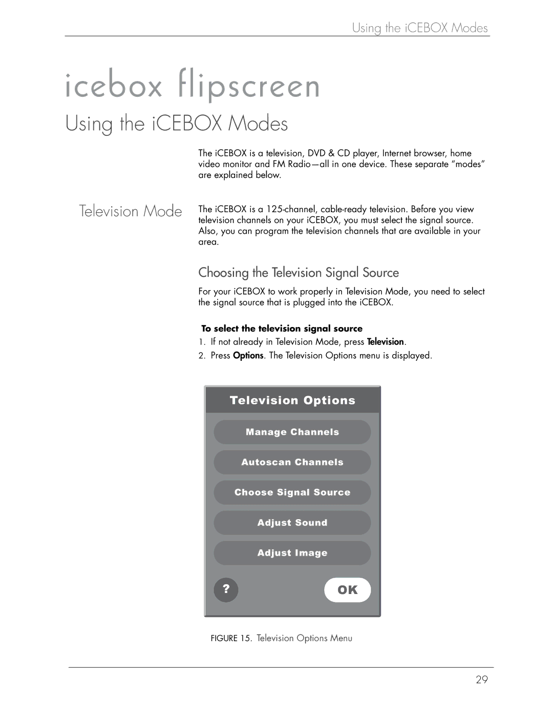 Beyond Icebox Flipscreen manual Using the iCEBOX Modes, Television Mode, Choosing the Television Signal Source 