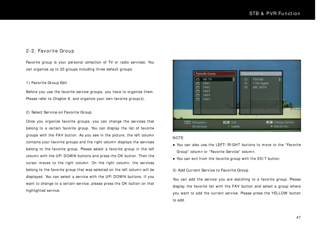 Beyonwiz DP-S1 manual Favorite Group Edit, Select Service on Favorite Group, Add Current Service to Favorite Group 