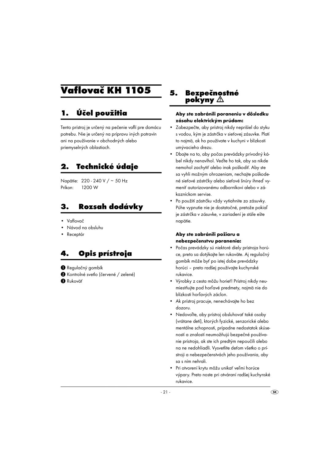 Bifinett KH 1105 operating instructions Účel použitia, Rozsah dodávky, Opis prístroja, Bezpečnostné pokyny 