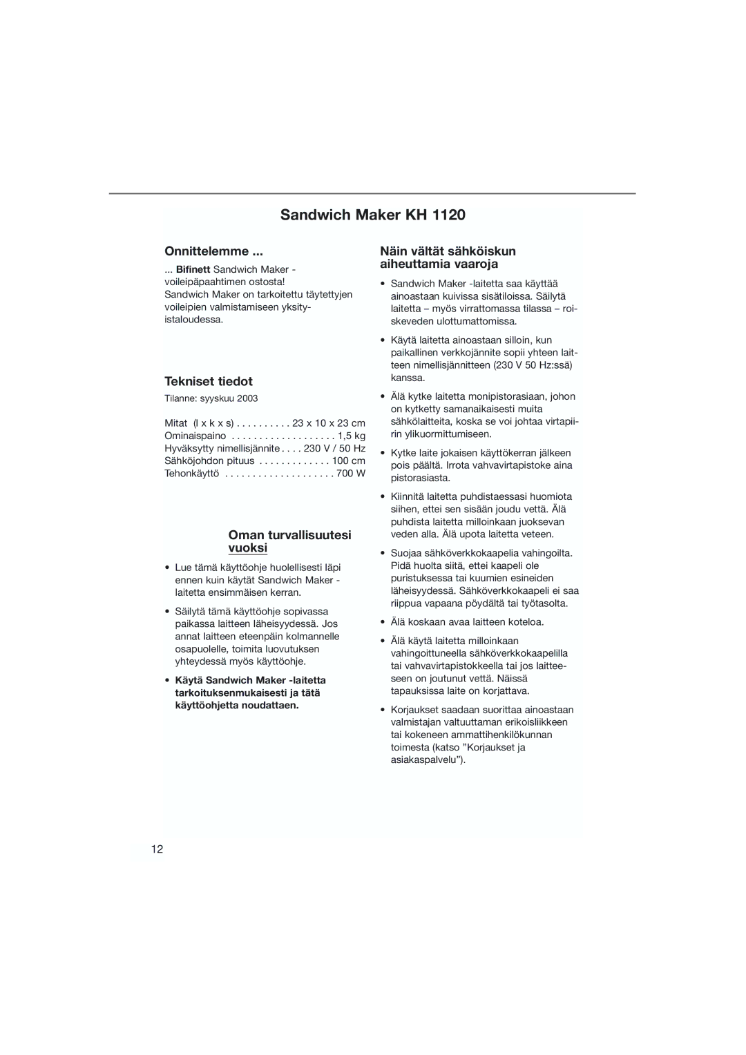 Bifinett KH 1120 Onnittelemme, Tekniset tiedot, Oman turvallisuutesi vuoksi, Näin vältät sähköiskun aiheuttamia vaaroja 