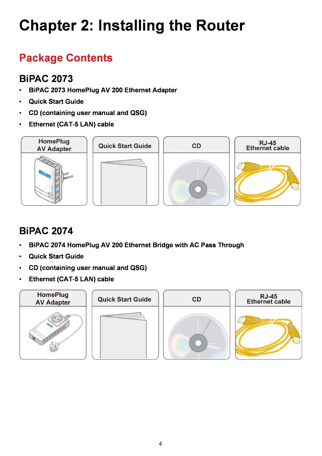 Billion Electric Company 2073 user manual Installing the Router, Package Contents, BiPAC, Ethernet CAT-5 LAN cable 