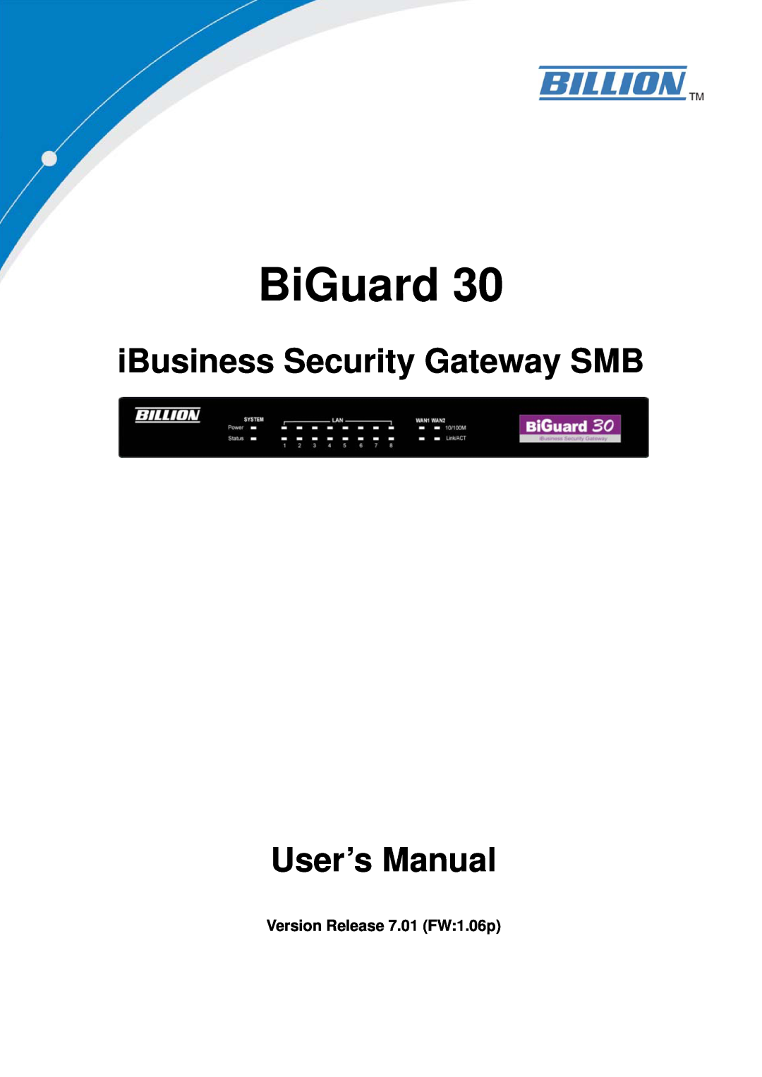 Billion Electric Company 30 user manual Version Release 7.01 FW1.06p, BiGuard 