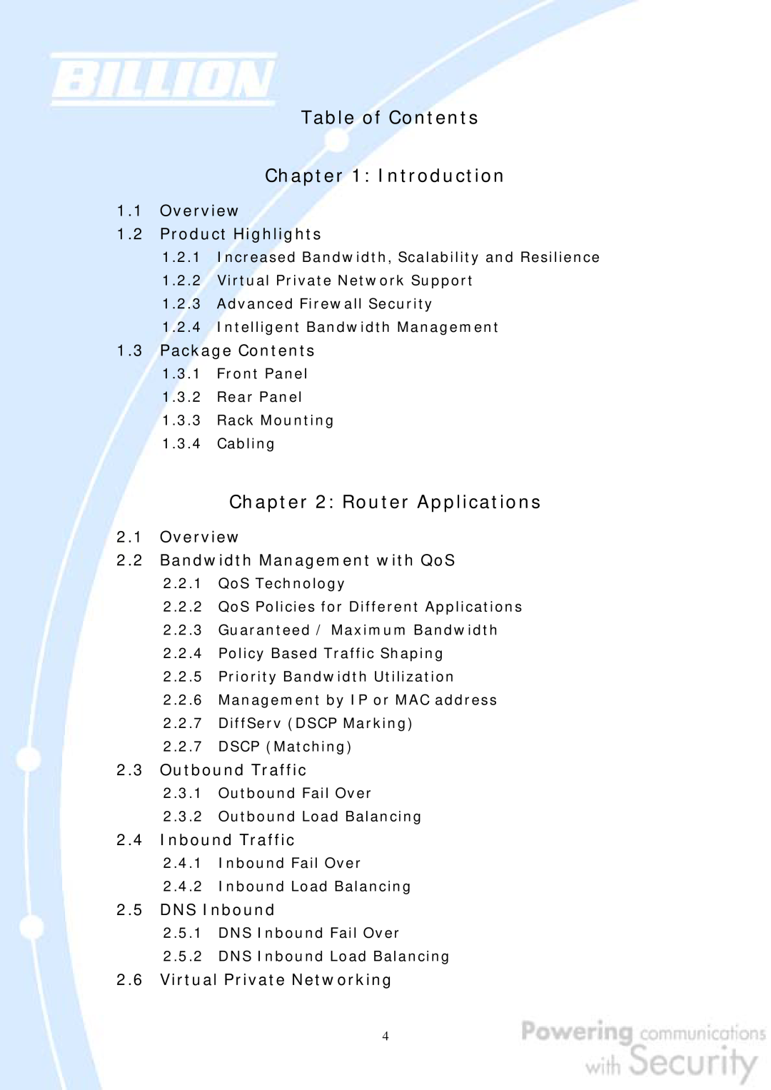 Billion Electric Company 30 Table of Contents Introduction, Router Applications, Overview 1.2 Product Highlights 