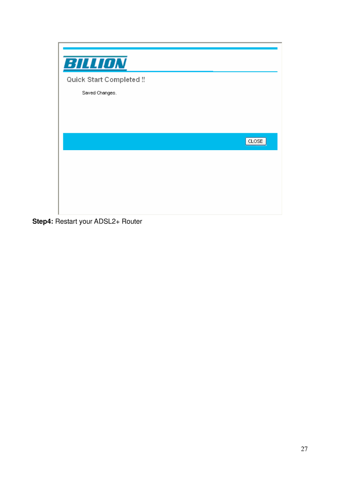 Billion Electric Company 5200N user manual Restart your ADSL2+ Router 