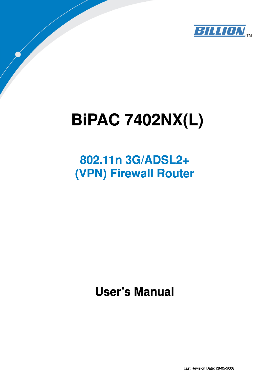 Billion Electric Company user manual BiPAC 7402NXL, 802.11n 3G/ADSL2+ VPN Firewall Router, User’s Manual 