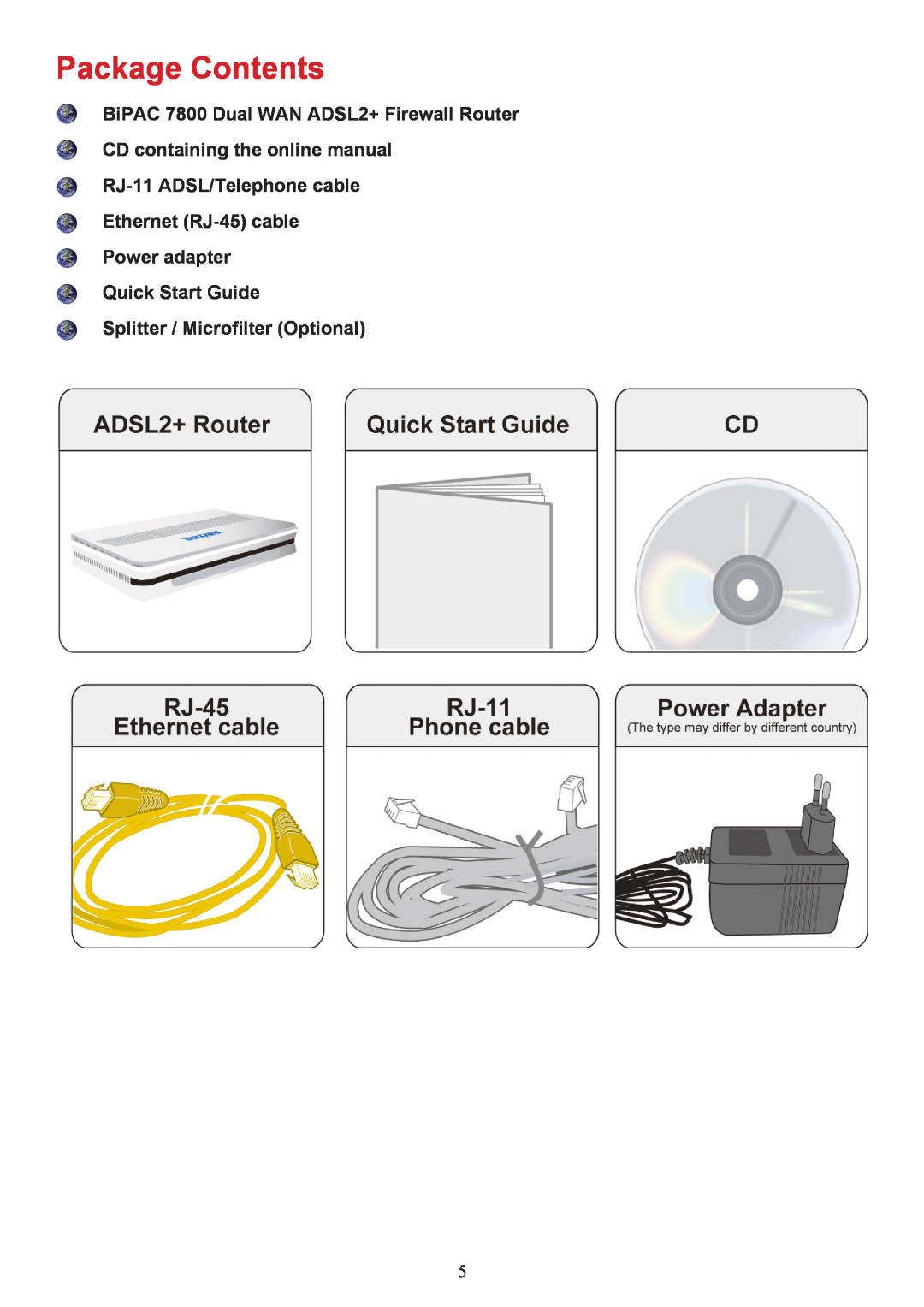Billion Electric Company 7800 user manual Package Contents, RJ-11 ADSL/Telephone cable Ethernet RJ-45 cable Power adapter 