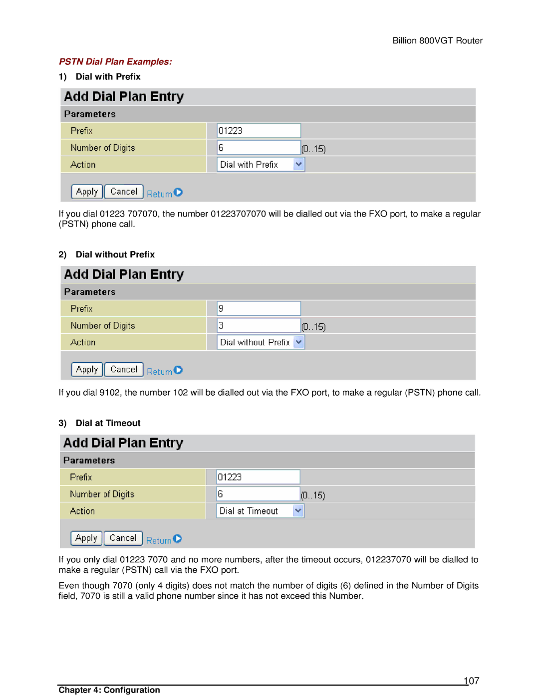 Billion Electric Company 800VGT manual 107, Pstn Dial Plan Examples, Dial with Prefix, Dial without Prefix, Dial at Timeout 