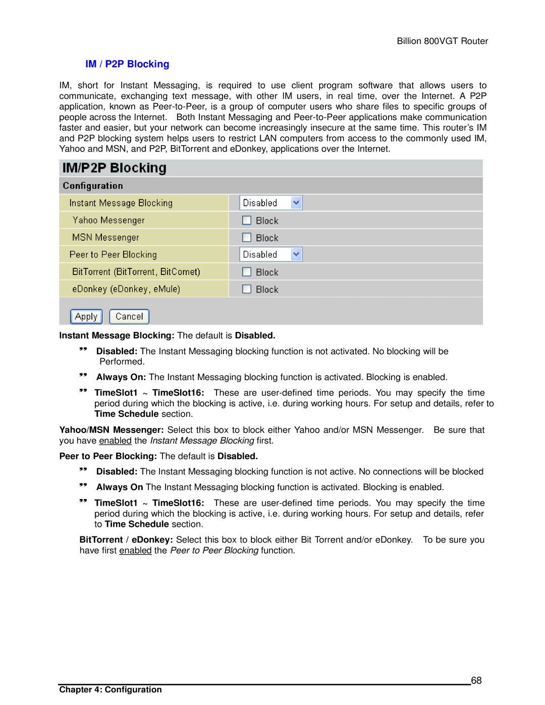 Billion Electric Company 800VGT manual IM / P2P Blocking, Instant Message Blocking The default is Disabled 