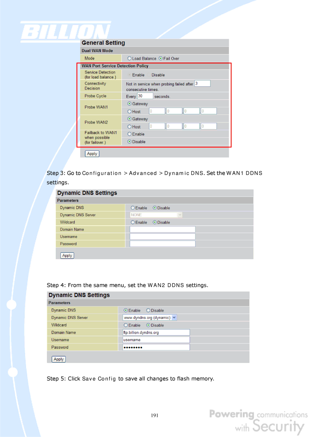 Billion Electric Company BiGuard 50G user manual Go to Configuration Advanced Dynamic DNS. Set the WAN1 Ddns 