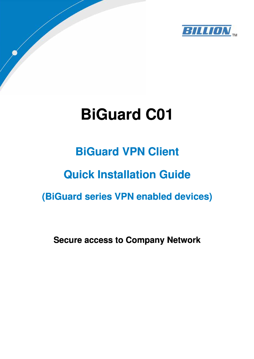 Billion Electric Company BiGuard Series manual BiGuard C01, BiGuard VPN Client Quick Installation Guide 