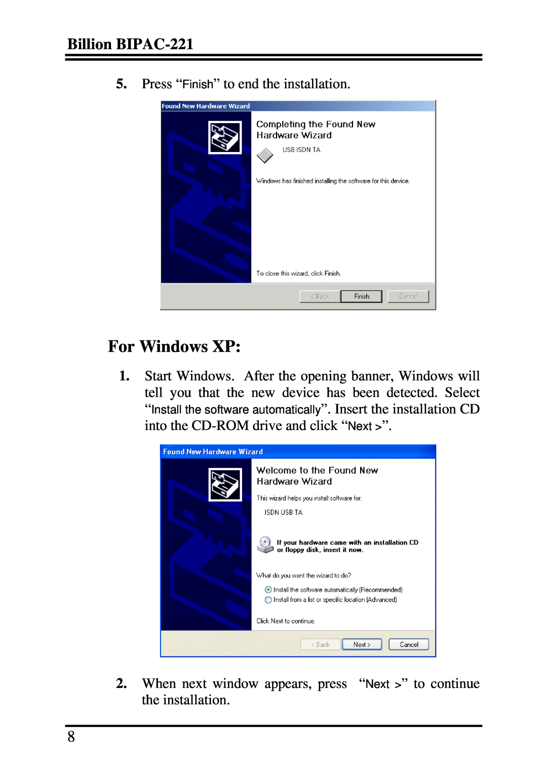 Billion Electric Company quick start For Windows XP, Billion BIPAC-221, Press “Finish” to end the installation 