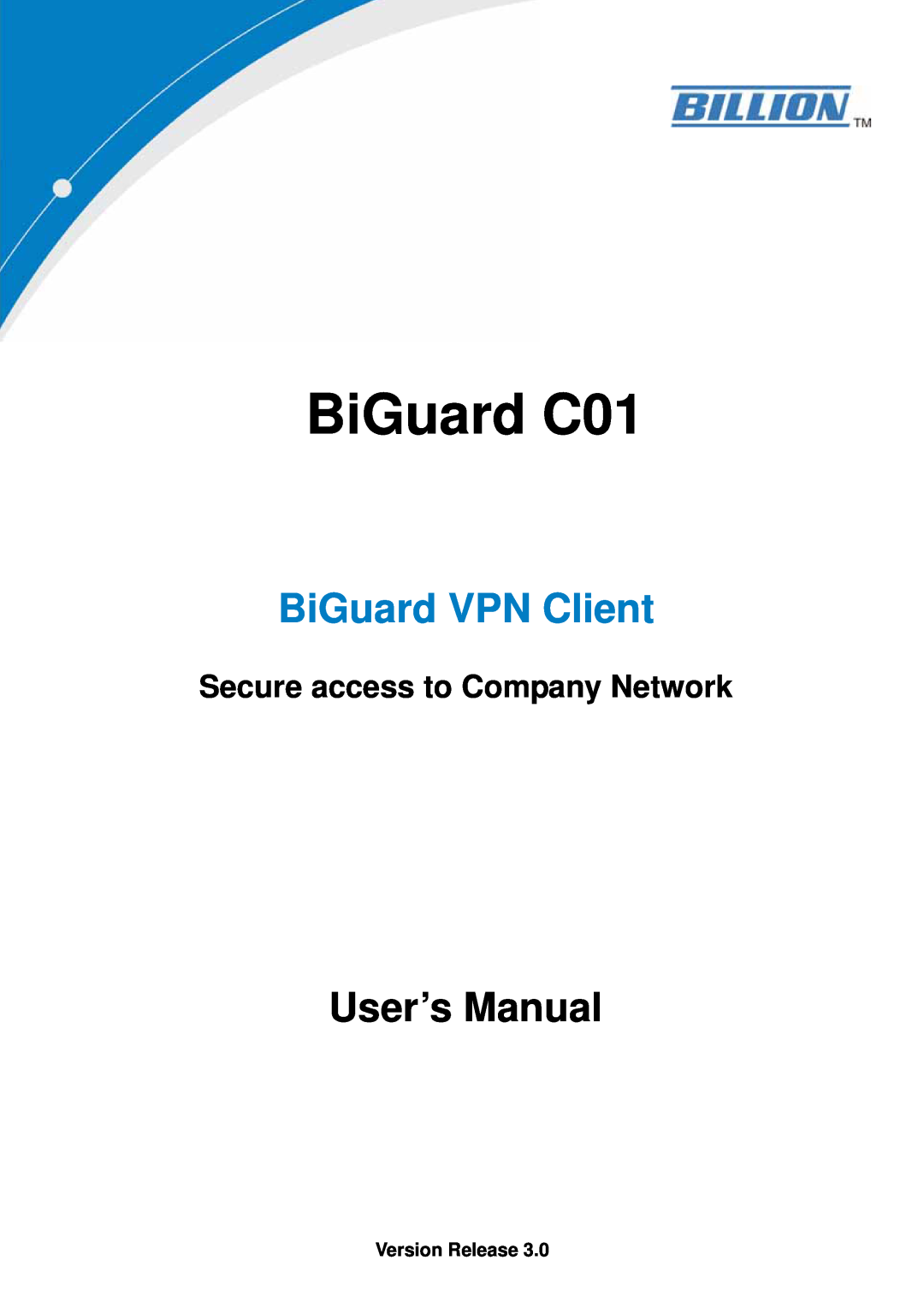Billion Electric Company CO1 user manual Version Release, BiGuard C01, BiGuard VPN Client, User’s Manual 