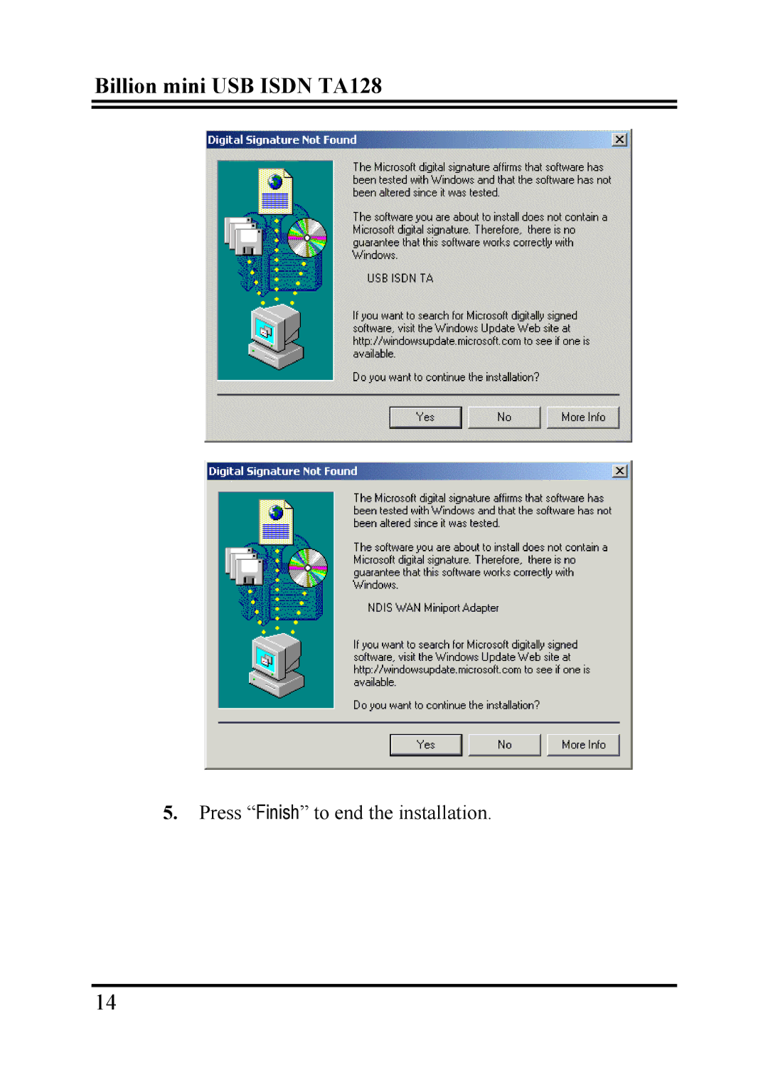 Billion Electric Company TA128 user manual Press Finish to end the installation 