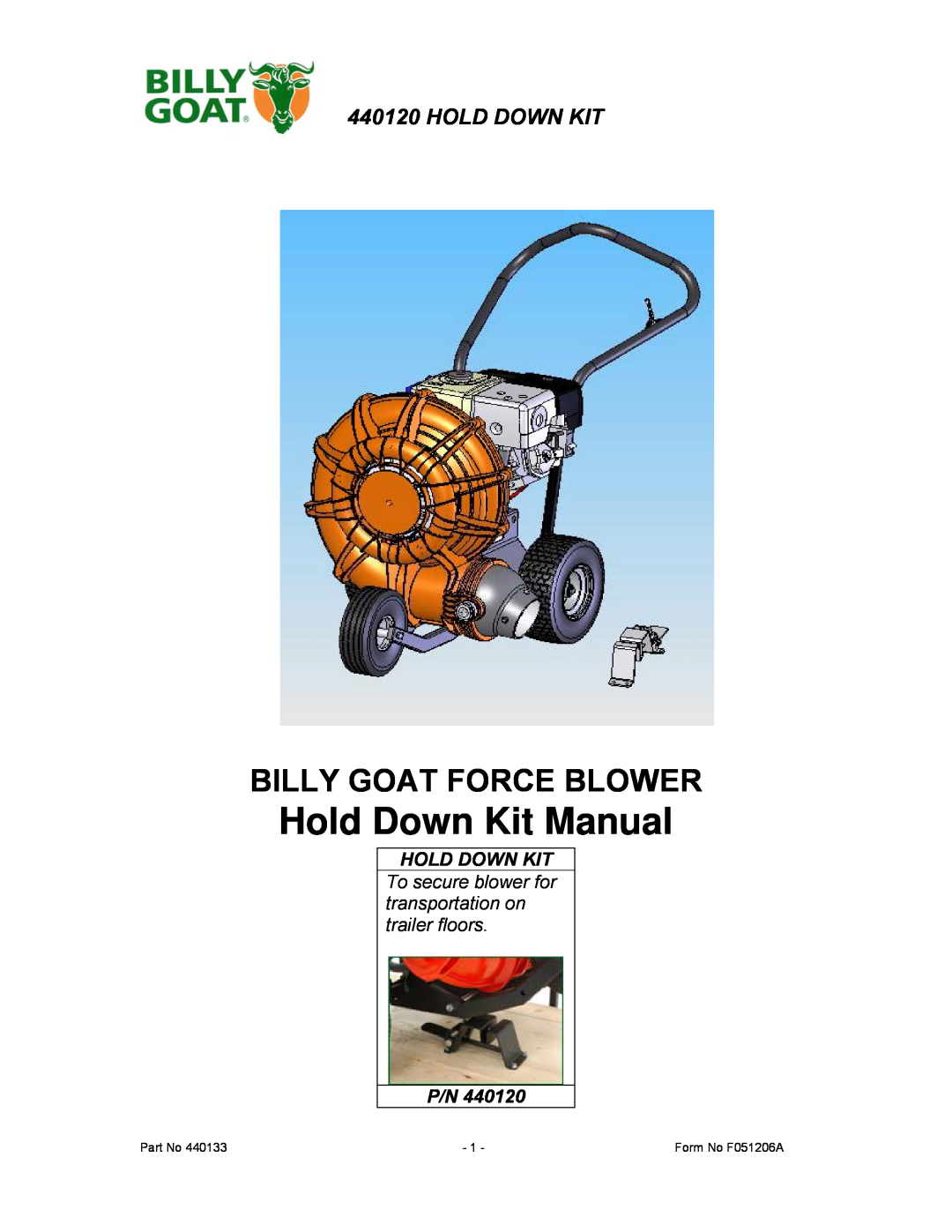 Billy Goat 440120 manual Hold Down Kit Manual, Billy Goat Force Blower, Form No F051206A 