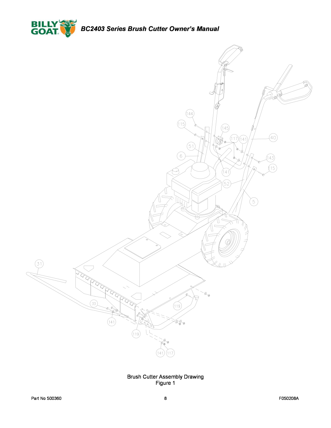 Billy Goat owner manual BC2403 Series Brush Cutter Owner’s Manual, Brush Cutter Assembly Drawing, F050208A 