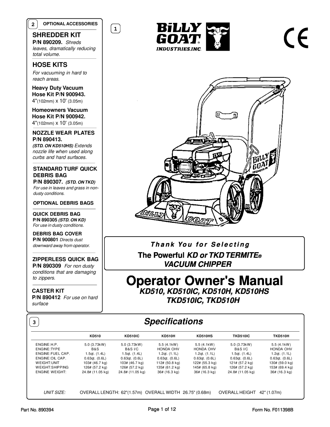 Billy Goat KD510 specifications The Powerful KD or TKD TERMITE VACUUM CHIPPER, Shredder Kit, Hose Kits, P/N 890209. Shreds 
