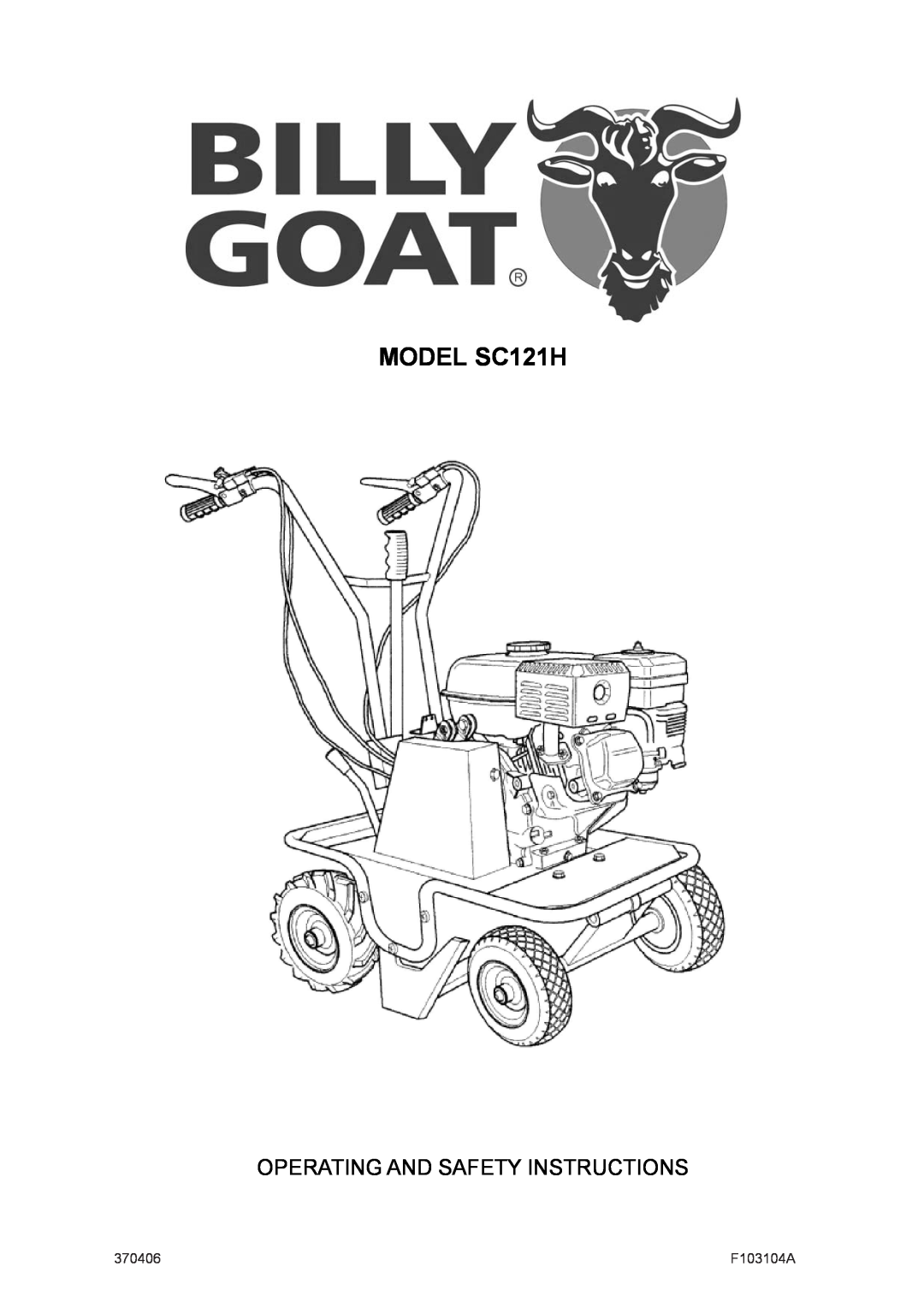 Billy Goat manual MODEL SC121H, Operating And Safety Instructions, F103104A, 370406 