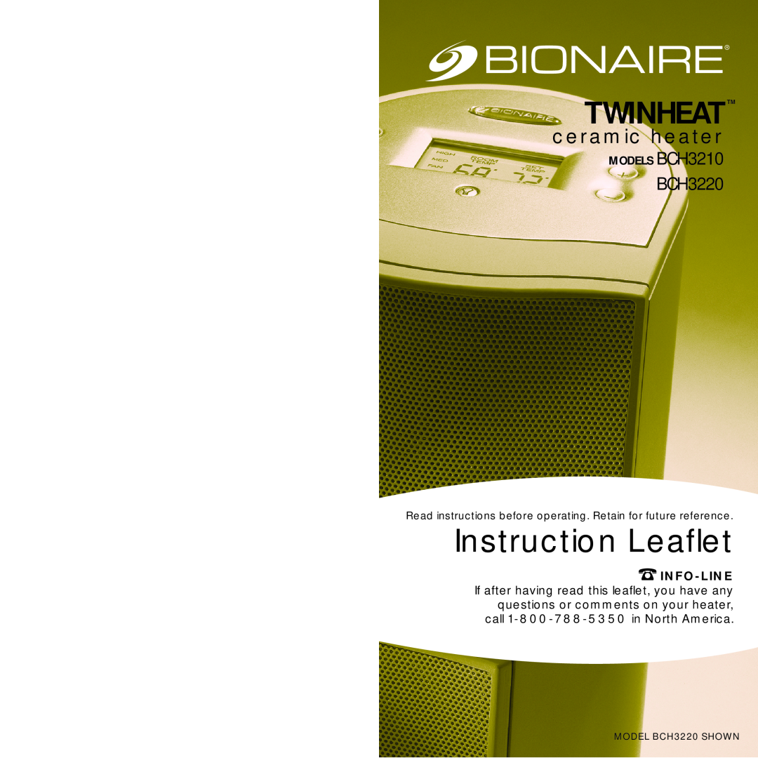 Bionaire manual MODELS BCH3210, Twinheat, Instruction Leaflet, ceramic heater, Info-Line, MODEL BCH3220 SHOWN 