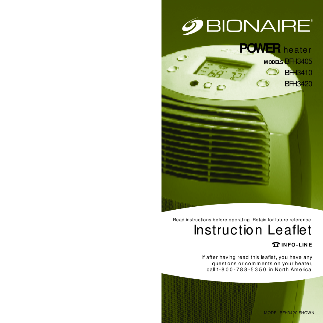 Bionaire manual MODELS BFH3405, POWER heater, Instruction Leaflet, BFH3410 BFH3420, Info-Line, MODEL BFH3420 SHOWN 
