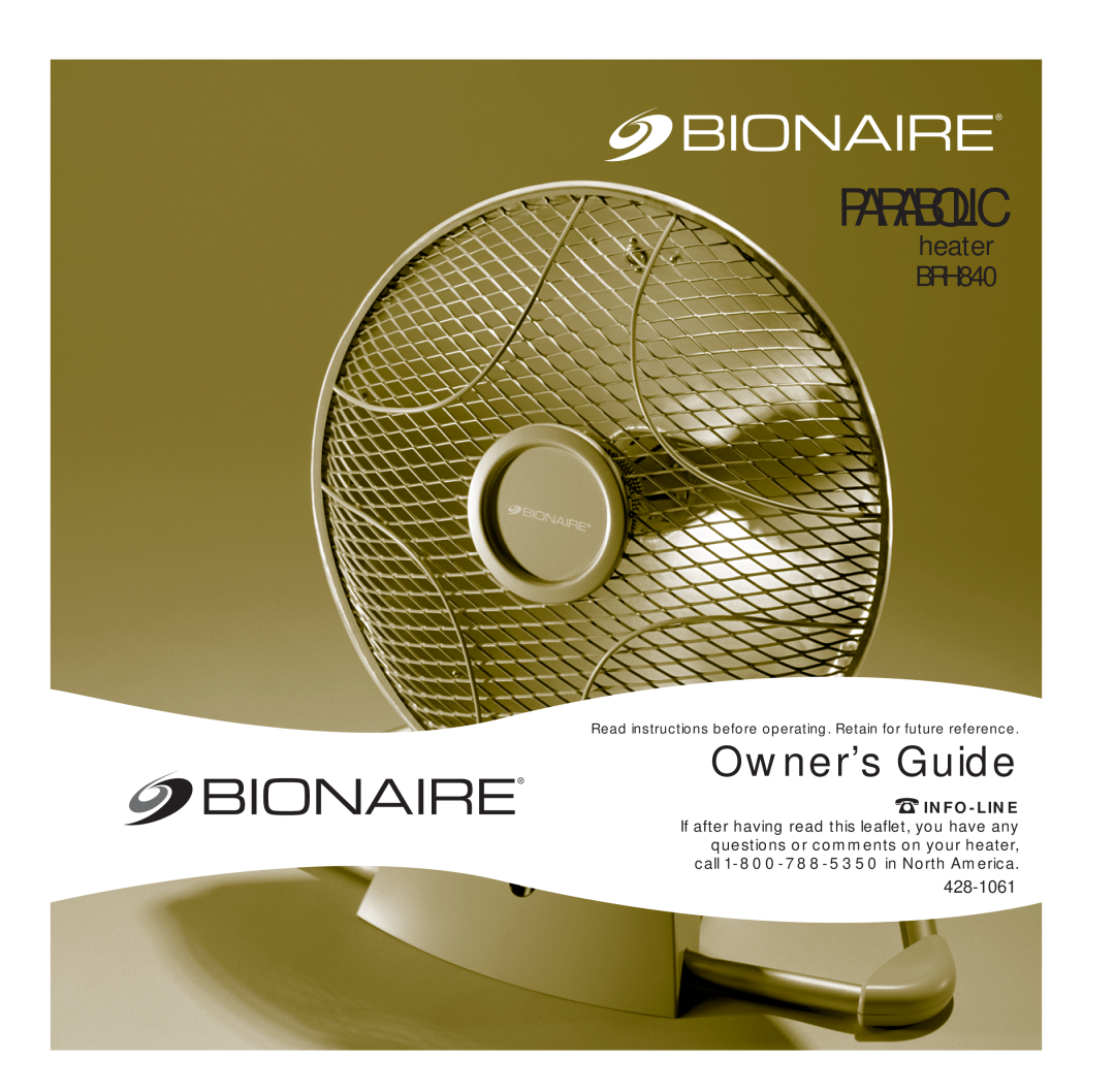 Bionaire BRH840 manual Parabolic, Owner’s Guide, heater, 428-1061, Info-Line 