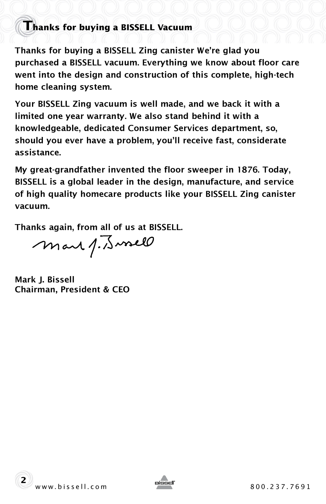 Bissell 10M2 warranty Mark J. Bissell Chairman, President & CEO 