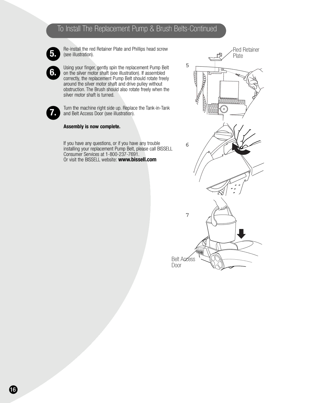 Bissell 1620 warranty Assembly is now complete 