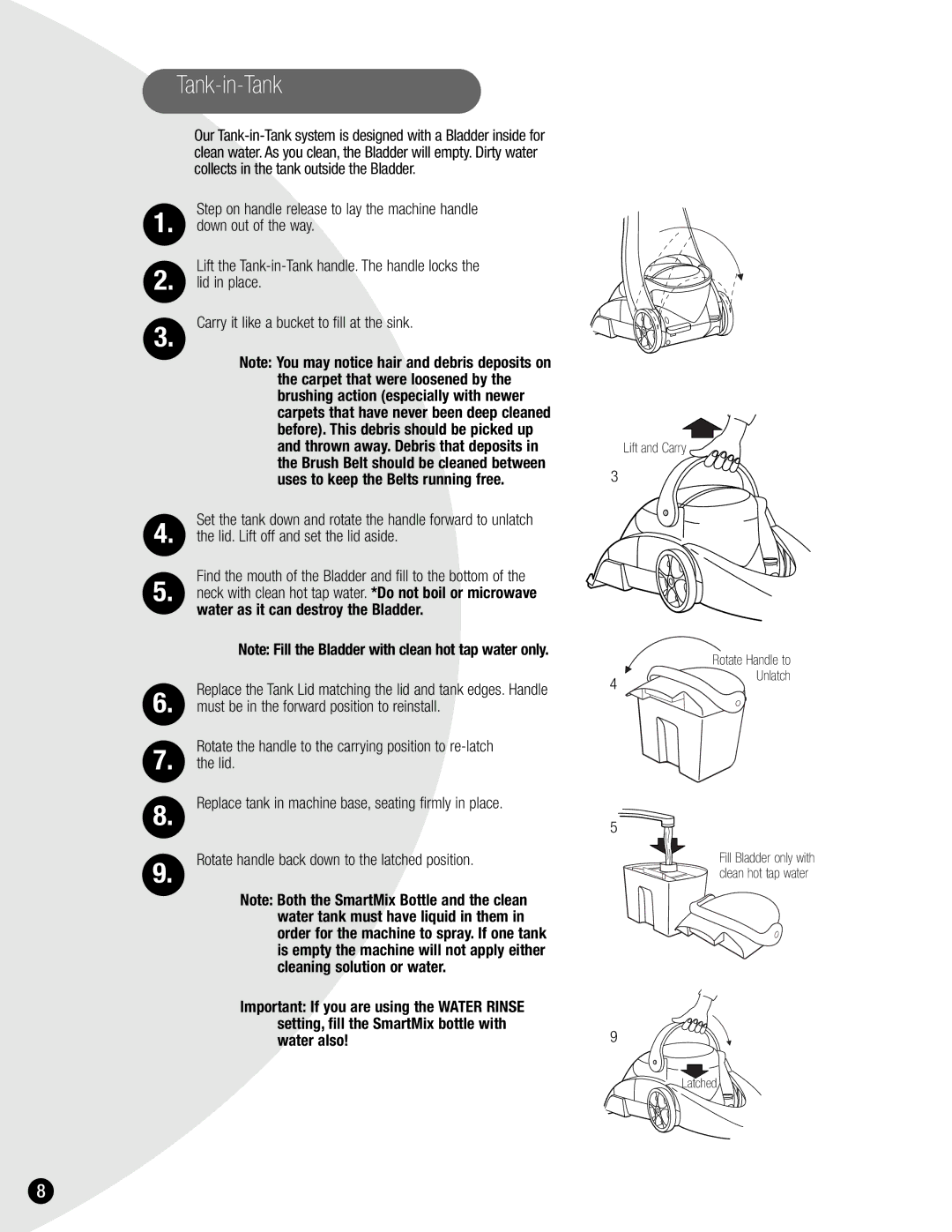 Bissell 1699 warranty Tank-in-Tank, Water as it can destroy the Bladder 