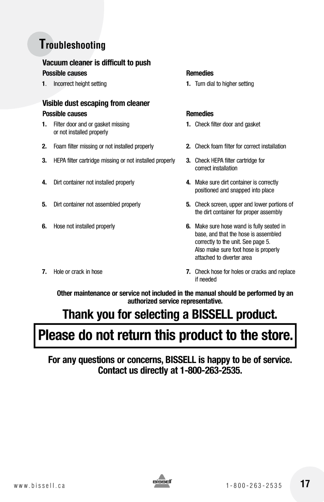 Bissell 16N5 warranty Vacuum cleaner is difficult to push, Visible dust escaping from cleaner 