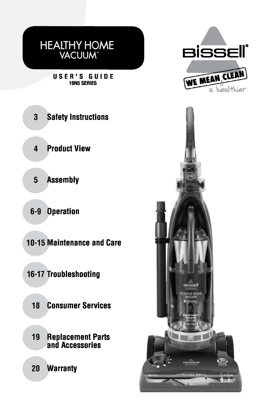 Bissell 16N5 warranty Safety Instructions 4 Product View 5 Assembly 6-9 Operation, Warranty, U S E R ’ S G U I D E, Vacuum 