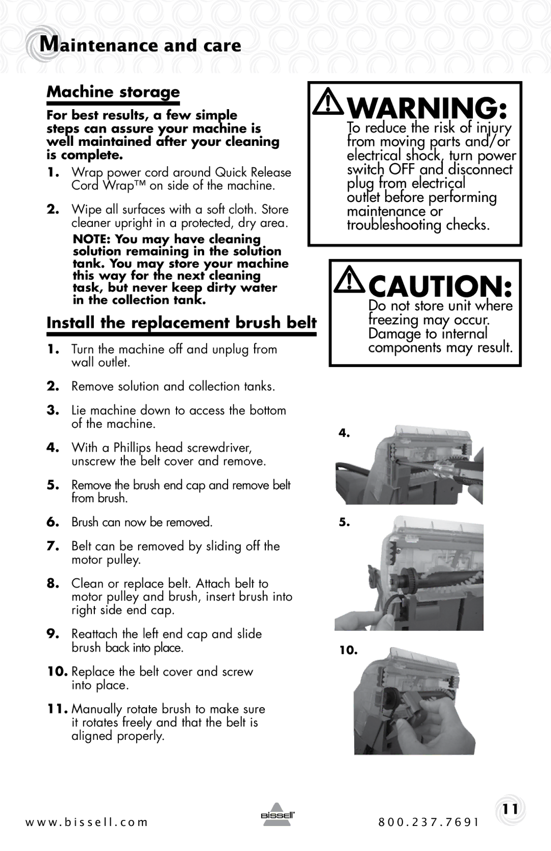 Bissell 16W5 warranty Maintenance and care, Machine storage, Install the replacement brush belt 