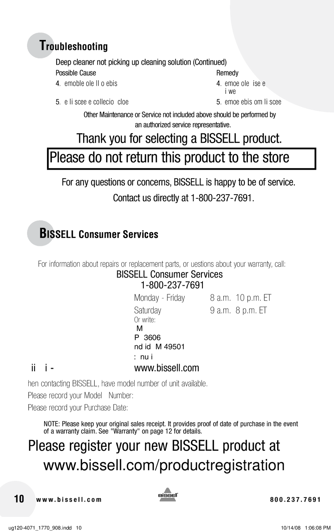 Bissell 2090, 2080 warranty Contact us directly at Bissell Consumer Services, Deep cleaner not picking up cleaning solution 