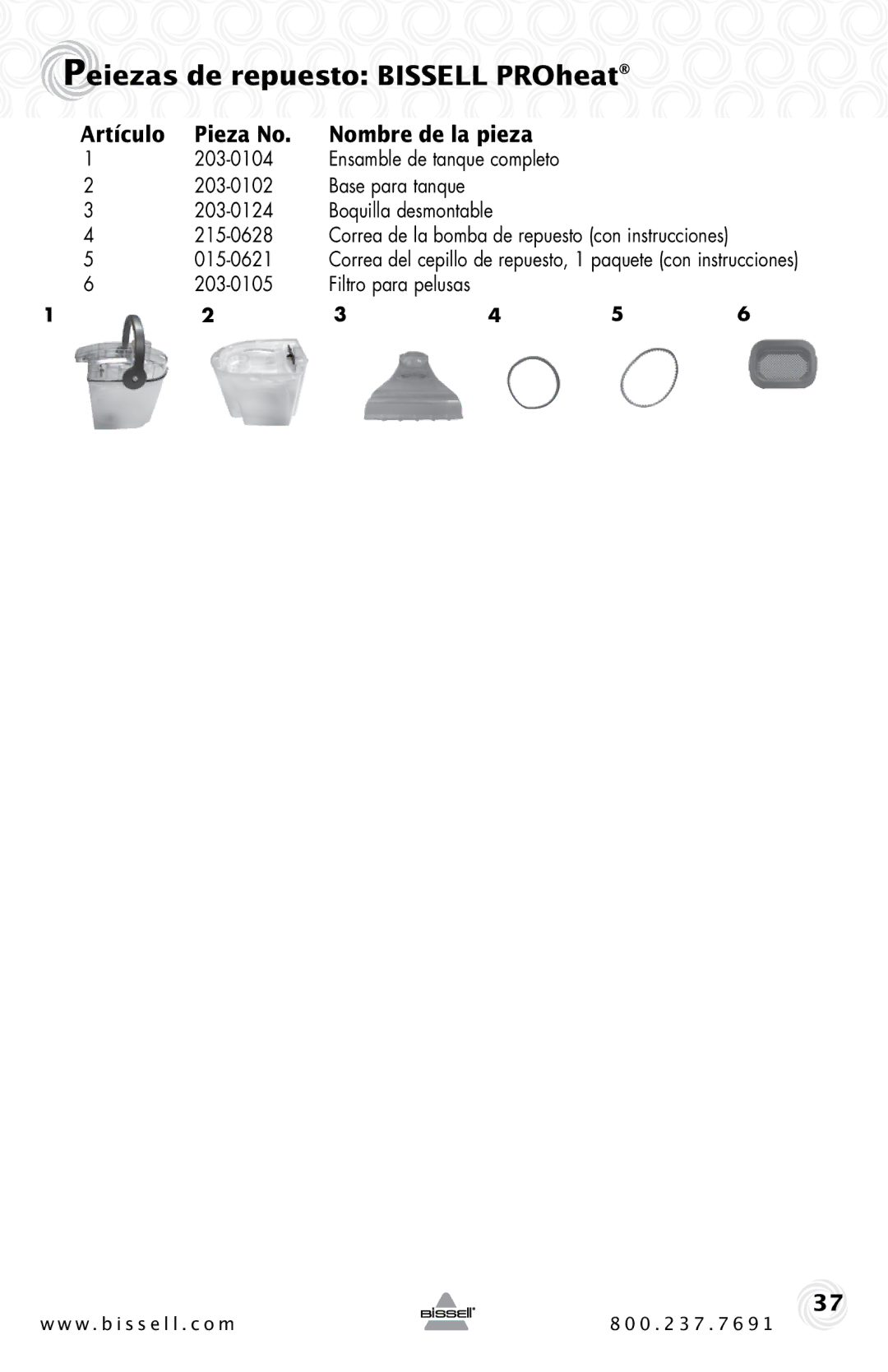 Bissell 2SA3 warranty Peiezas de repuesto Bissell PROheat, Artículo Pieza No. Nombre de la pieza 