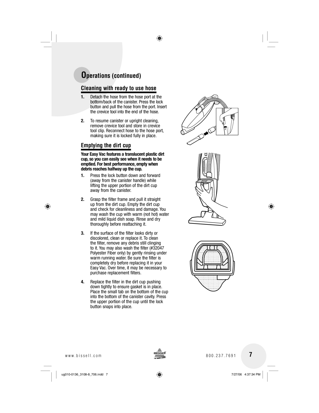 Bissell 3108 warranty Cleaning with ready to use hose, Emptying the dirt cup 