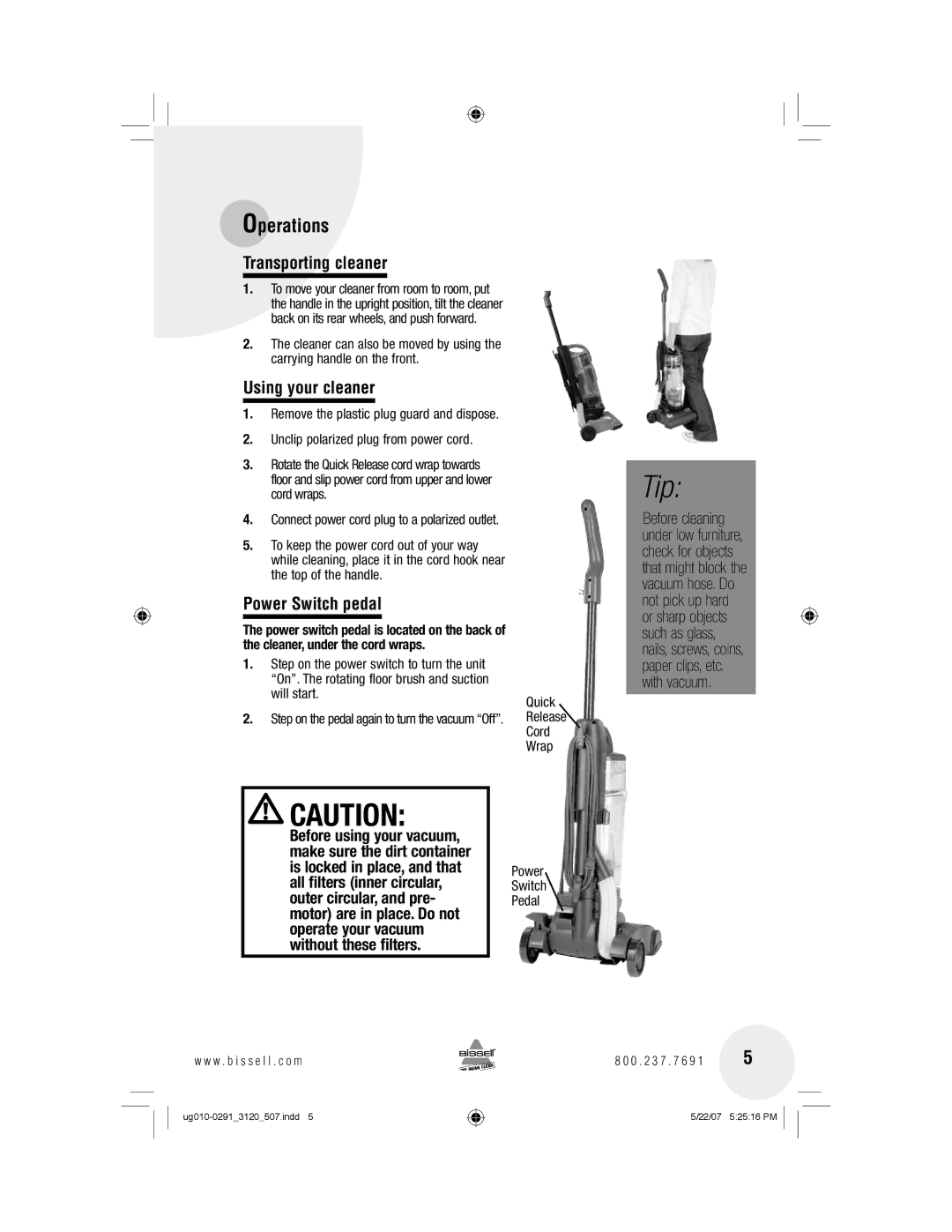 Bissell 3120 warranty Operations, Transporting cleaner, Using your cleaner, Power Switch pedal, Motor are in place. Do not 